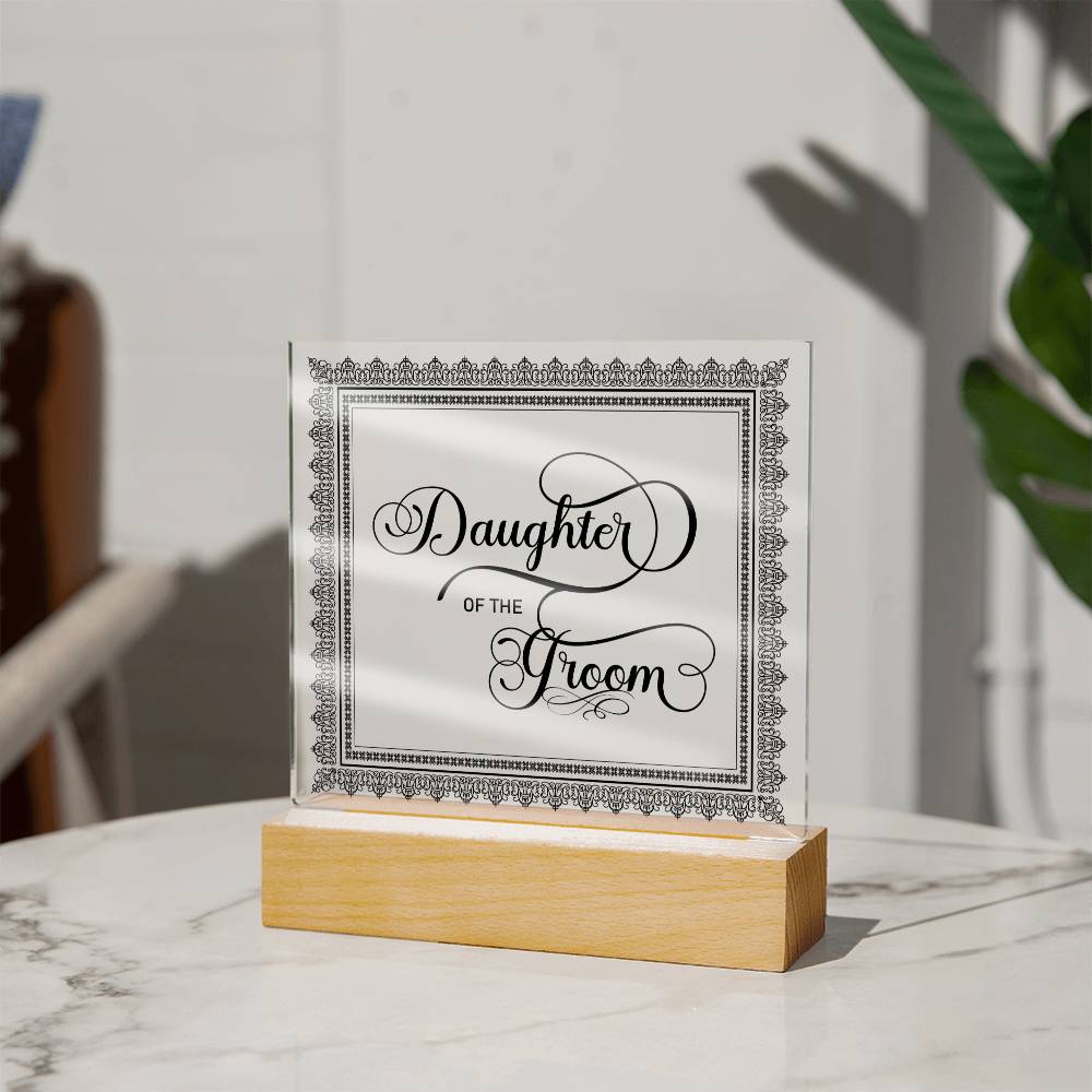 Daughter of the Groom (Black) - Square Acrylic Plaque
