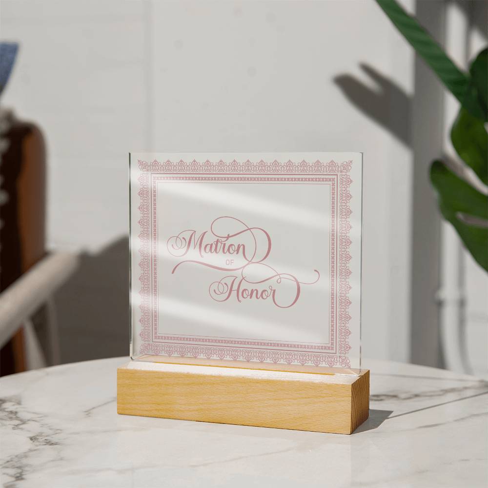 Matron of Honor (Rose) - Square Acrylic Plaque
