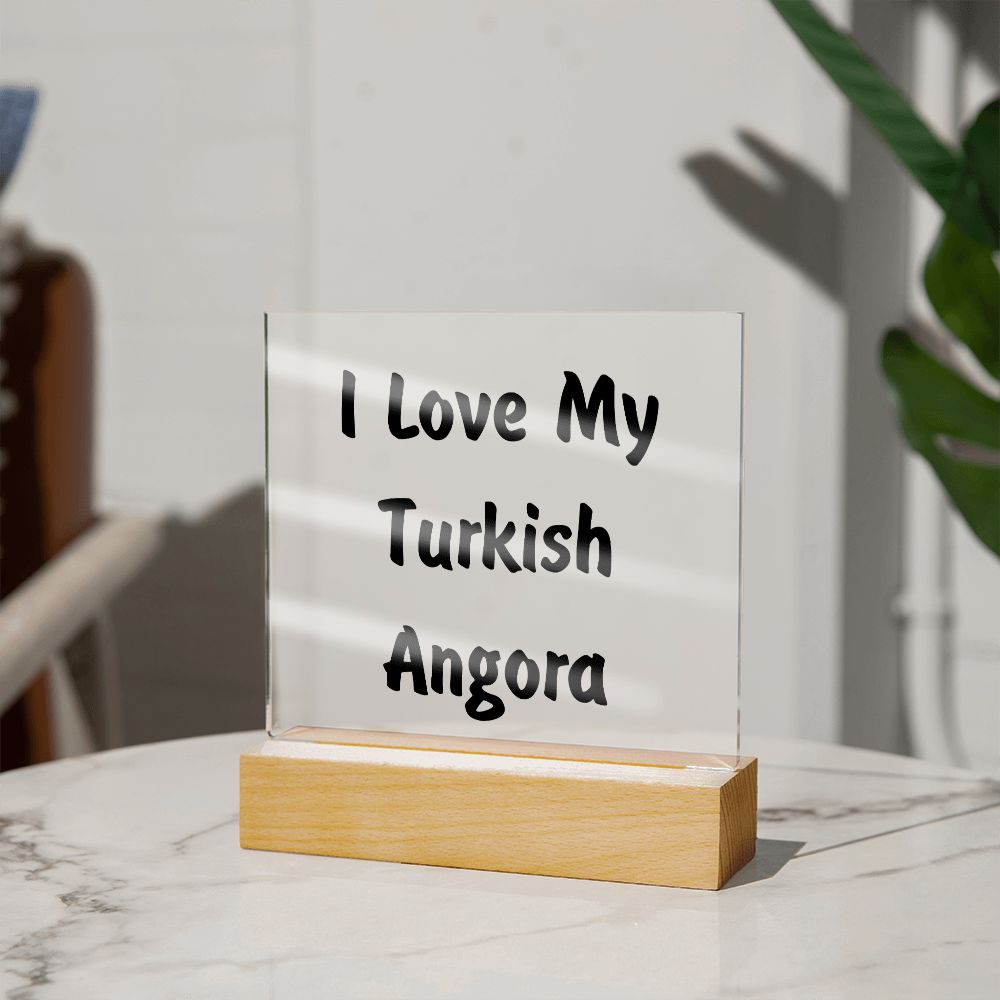 Love My Turkish Angora - Square Acrylic Plaque