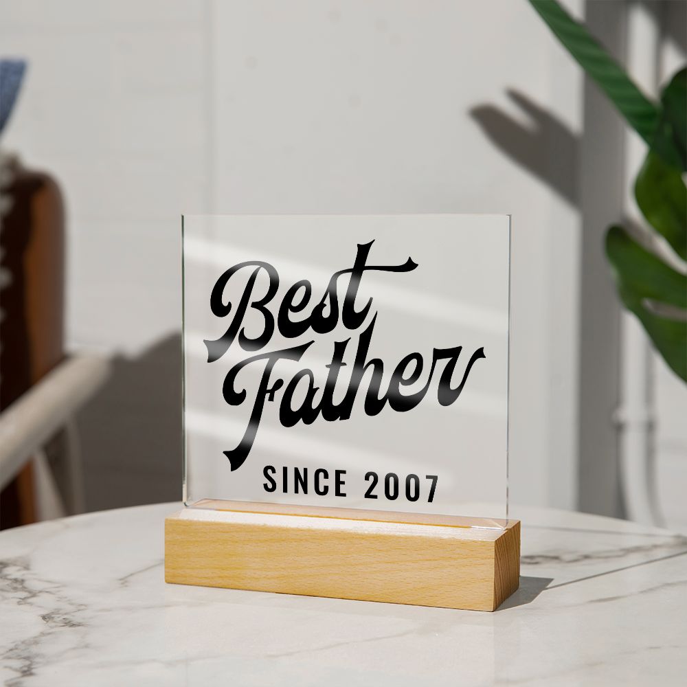 Best Father Since 2007 - Square Acrylic Plaque