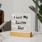 Love My Russian Blue - Square Acrylic Plaque