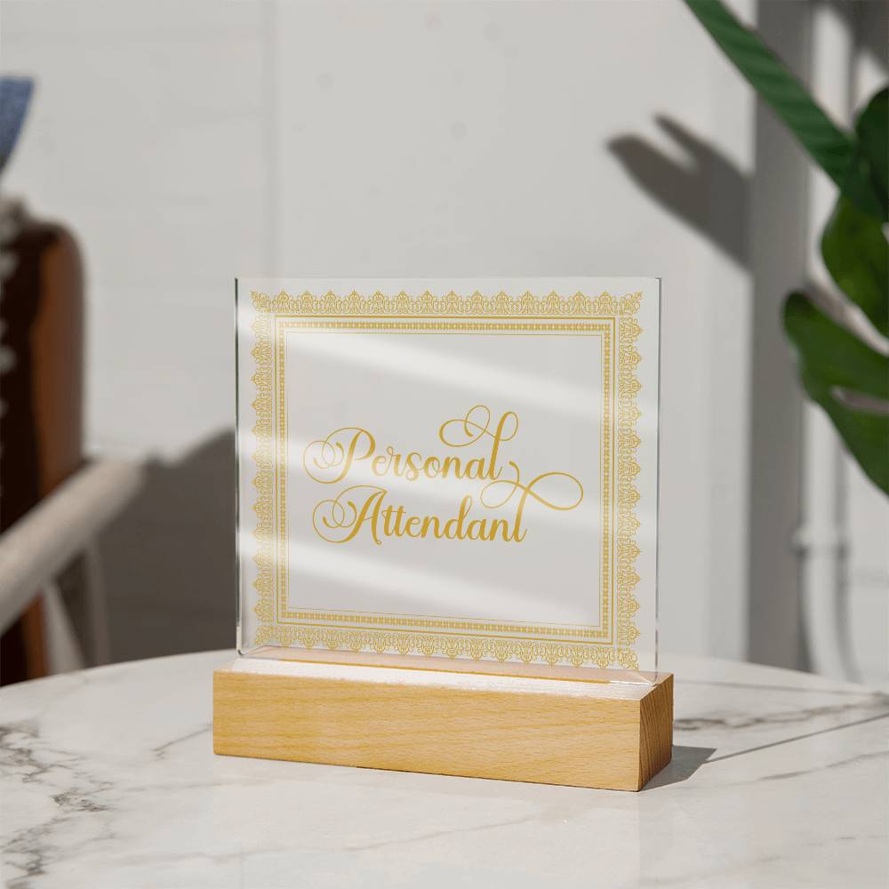 Personal Attendant (Gold) - Square Acrylic Plaque