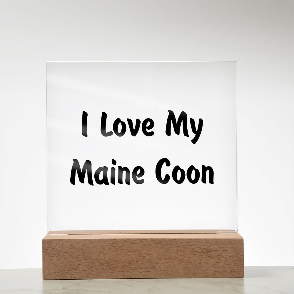 Love My Maine Coon - Square Acrylic Plaque
