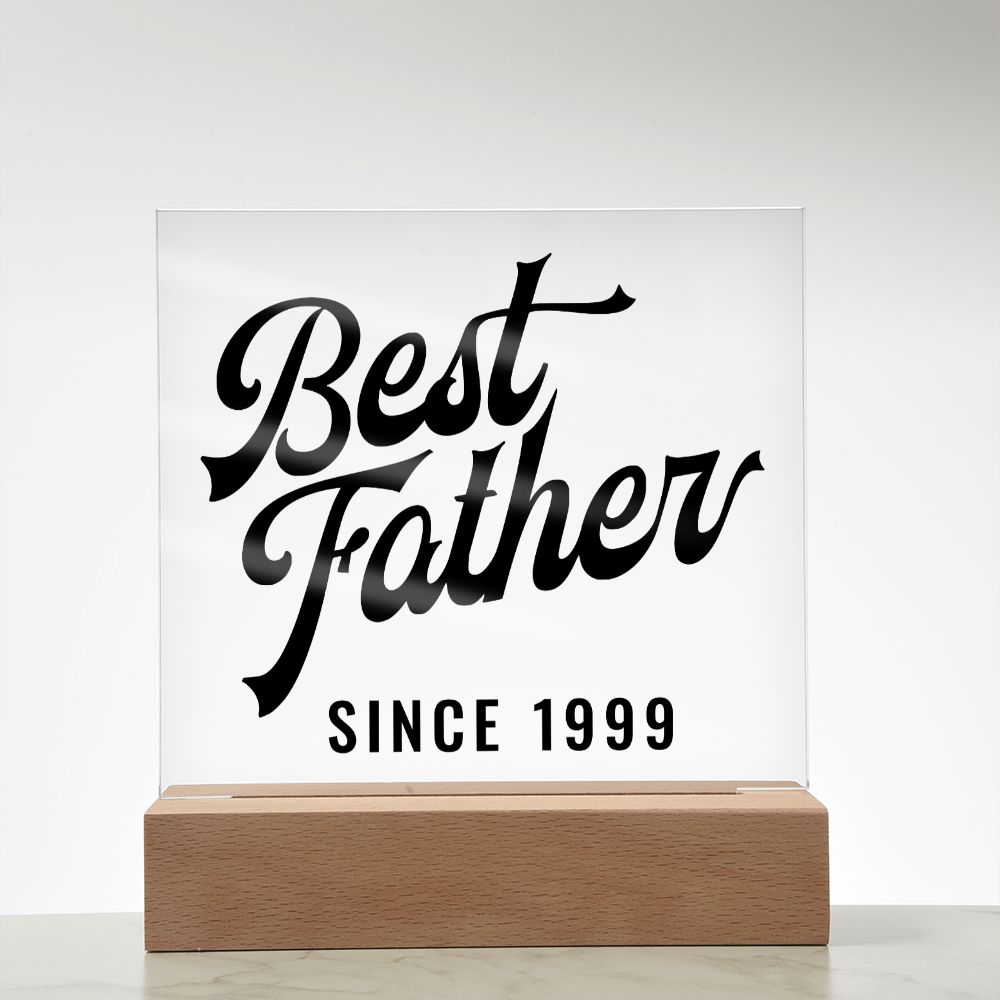Best Father Since 1999 - Square Acrylic Plaque