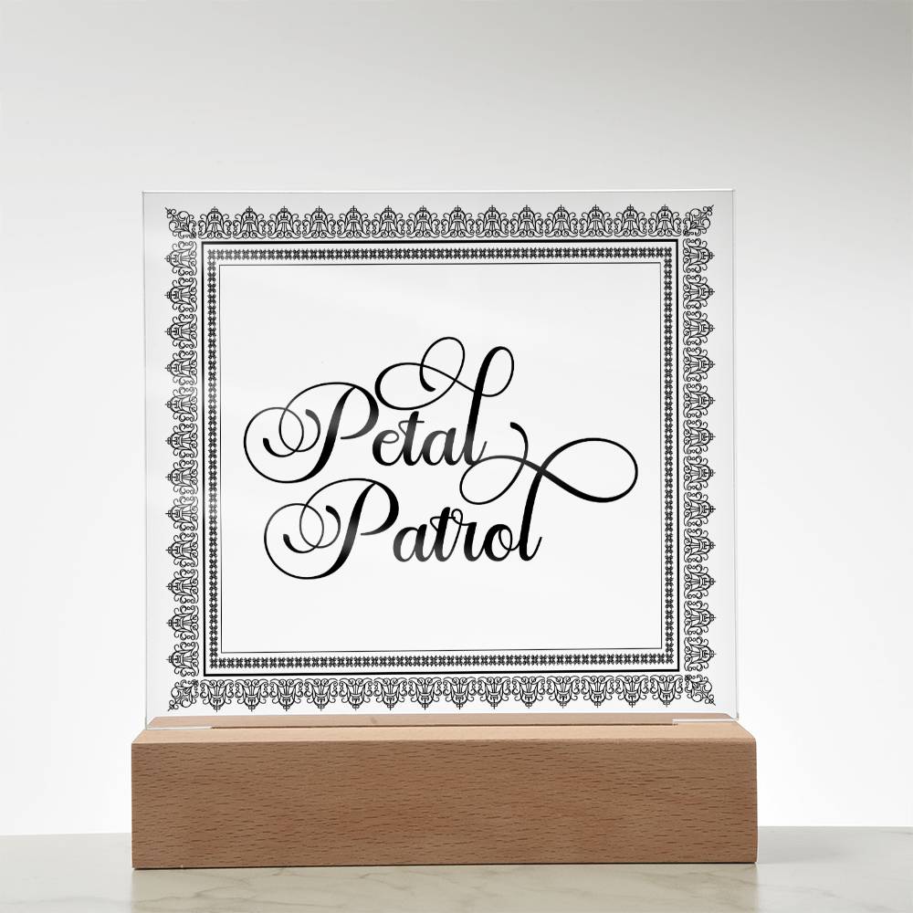 Petal Patrol (Black) - Square Acrylic Plaque