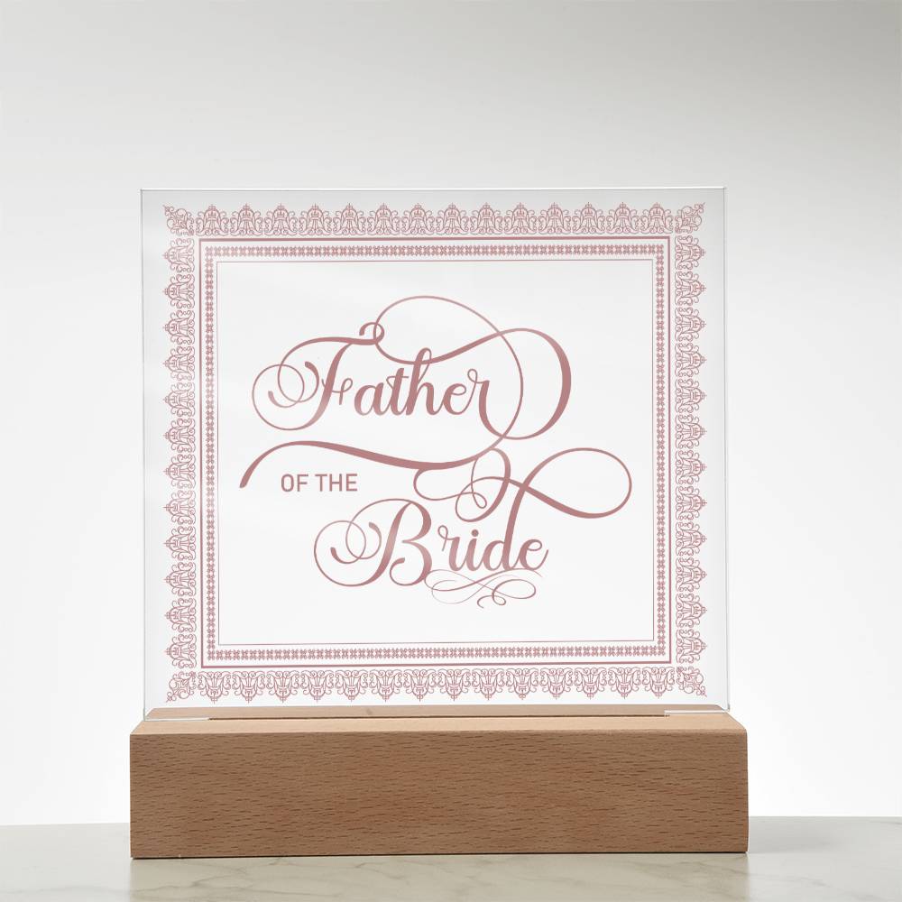 Father of the Bride (Rose) - Square Acrylic Plaque