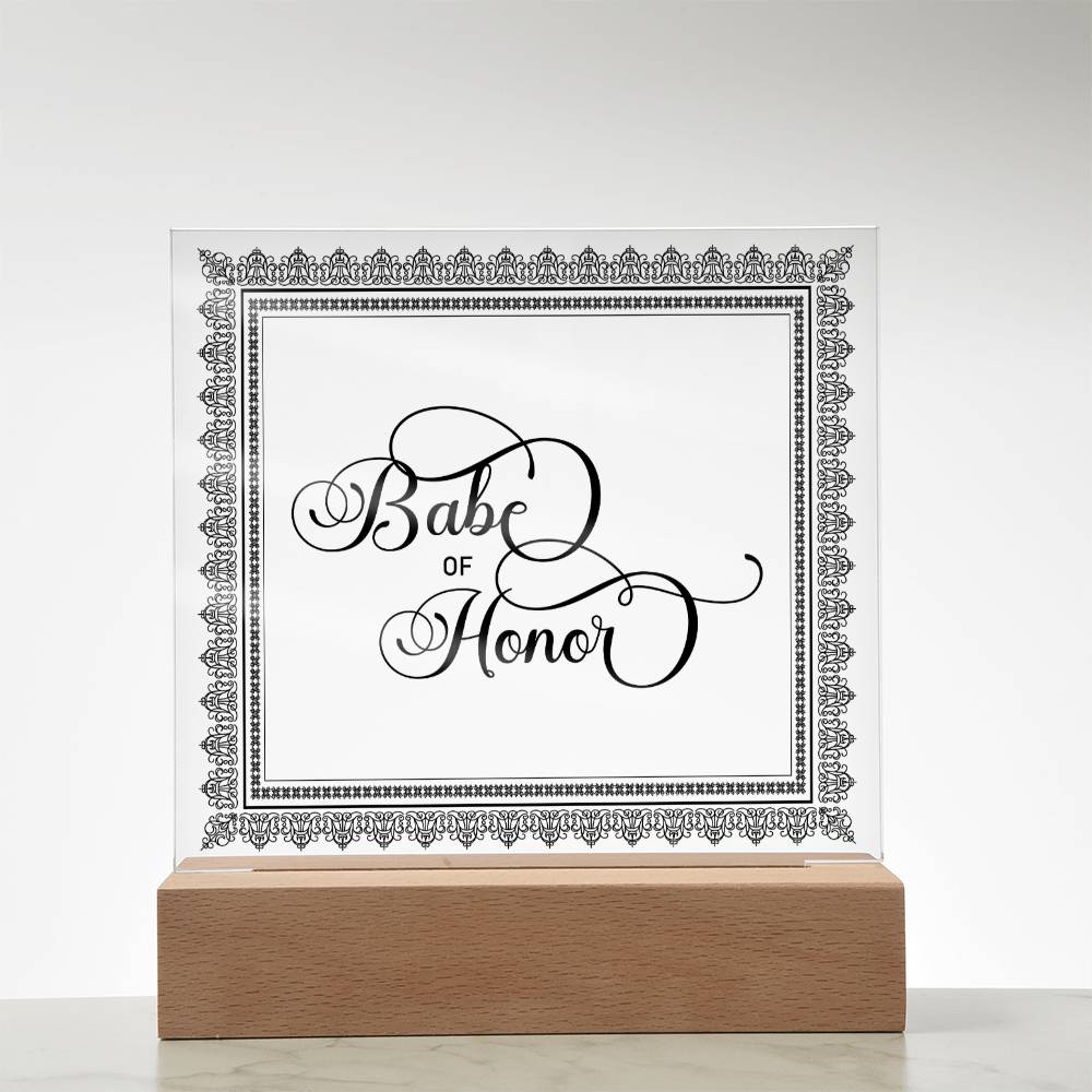 Babe of Honor (Black) - Square Acrylic Plaque