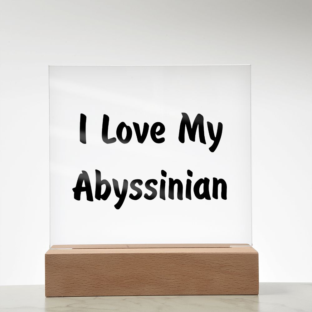 Love My Abyssinian - Square Acrylic Plaque