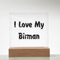 Love My Birman - Square Acrylic Plaque
