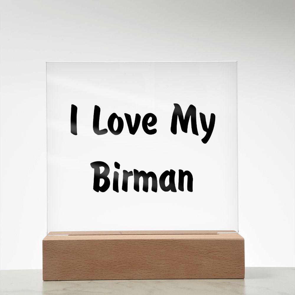 Love My Birman - Square Acrylic Plaque