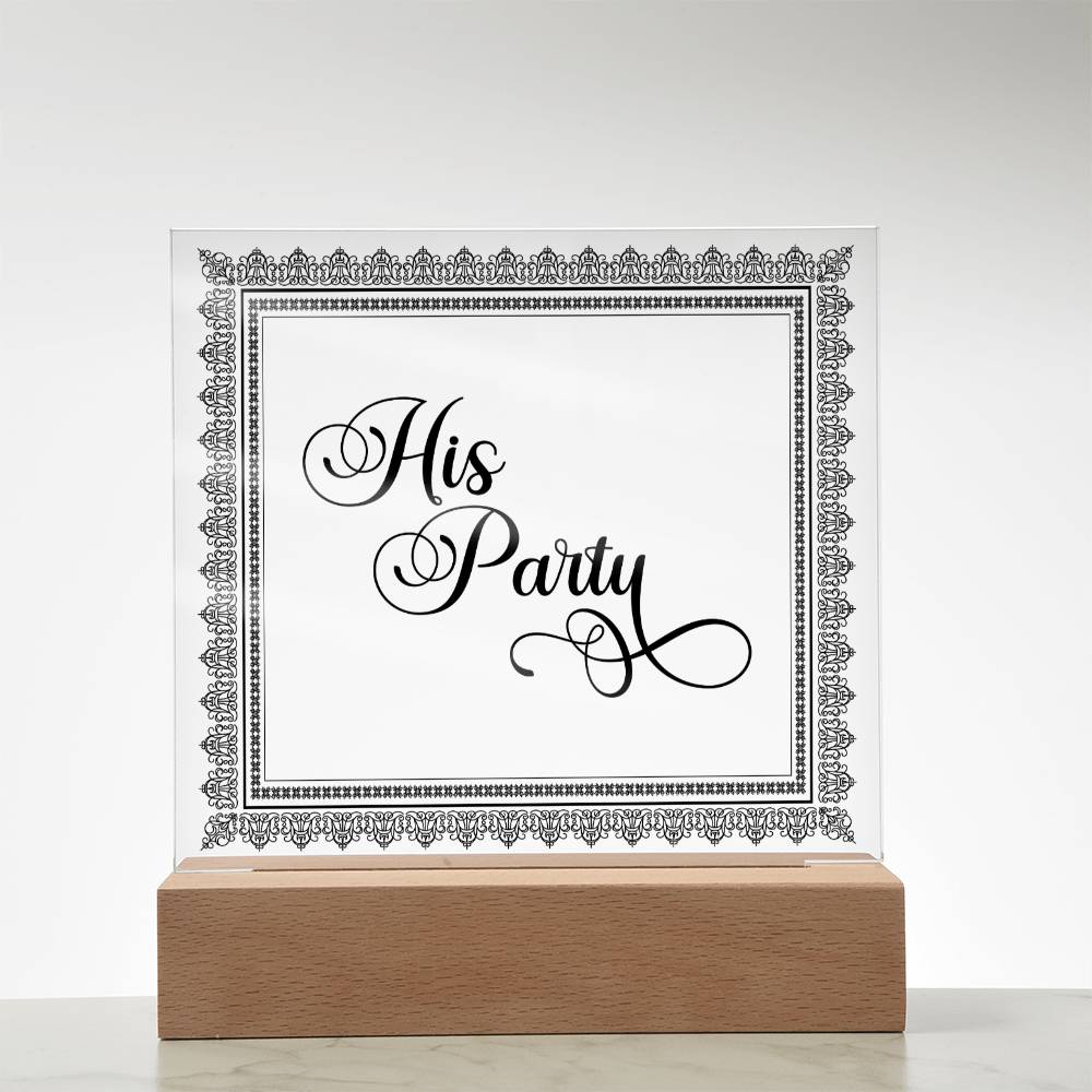 His Party (Black) - Square Acrylic Plaque