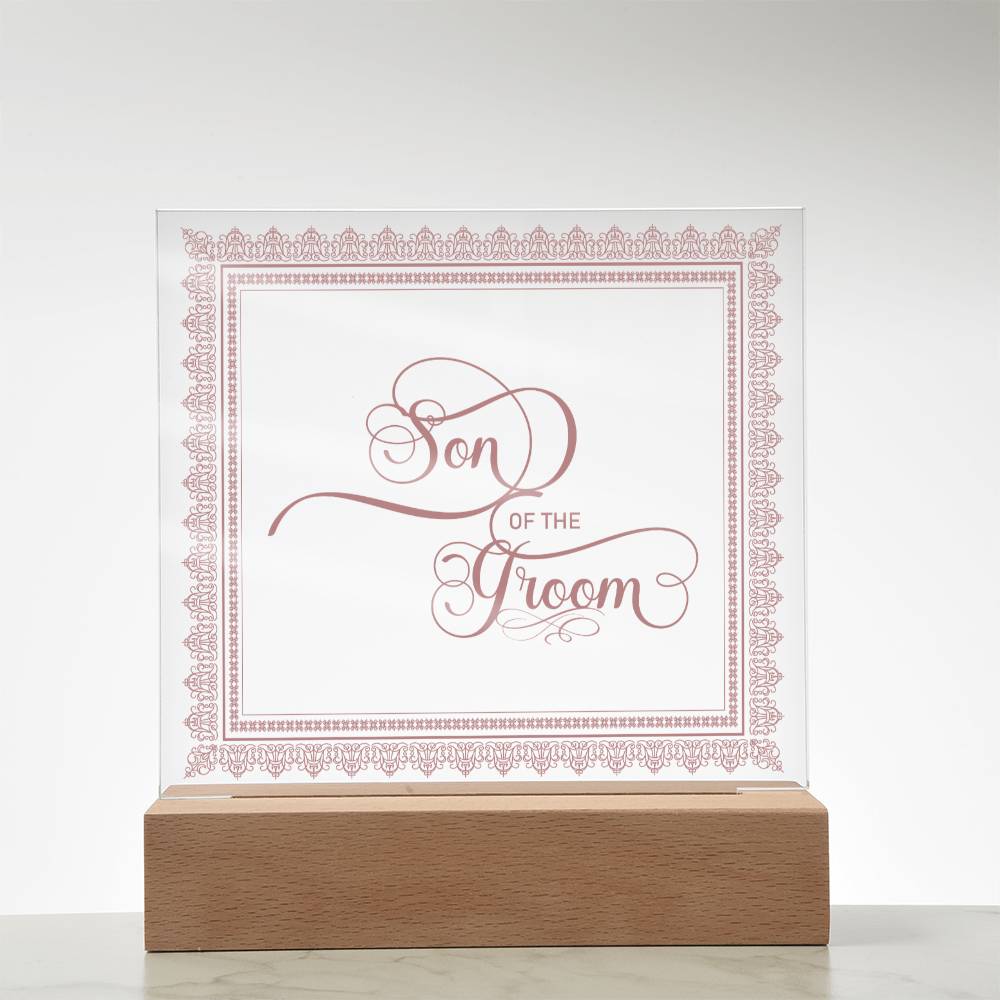 Son of the Groom (Rose) - Square Acrylic Plaque