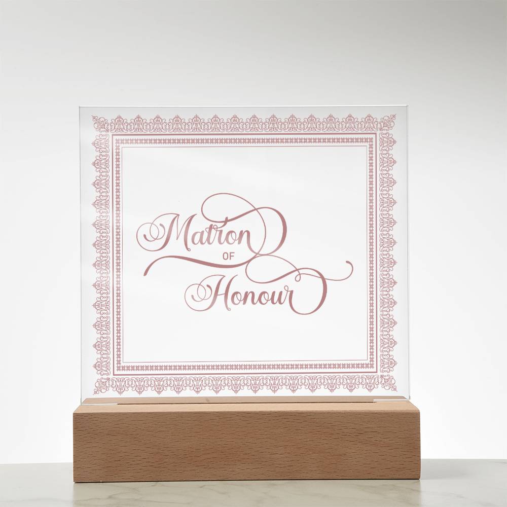 Matron of Honour (Rose) - Square Acrylic Plaque