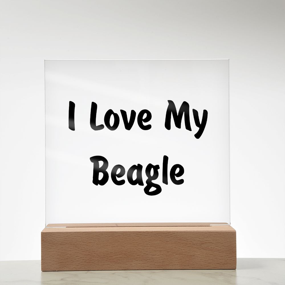 Love My Beagle v4 - Square Acrylic Plaque