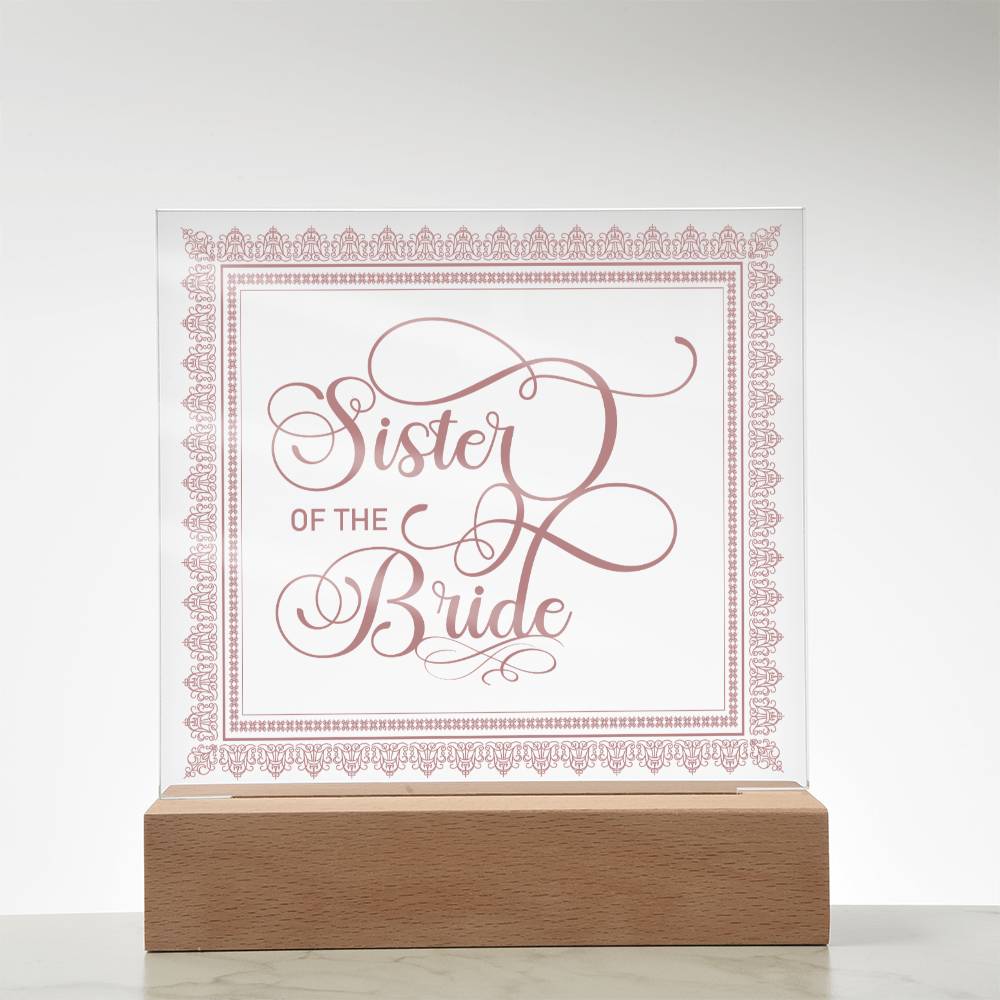 Sister of the Bride (Rose) - Square Acrylic Plaque