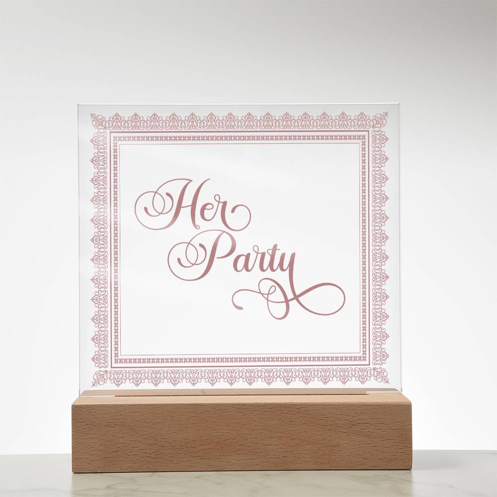 Her Party (Rose) - Square Acrylic Plaque