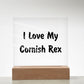 Love My Cornish Rex - Square Acrylic Plaque