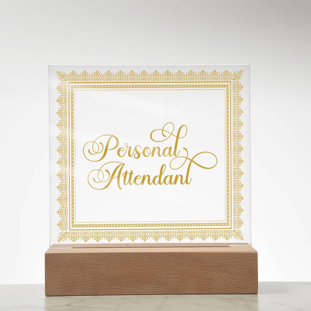 Personal Attendant (Gold) - Square Acrylic Plaque