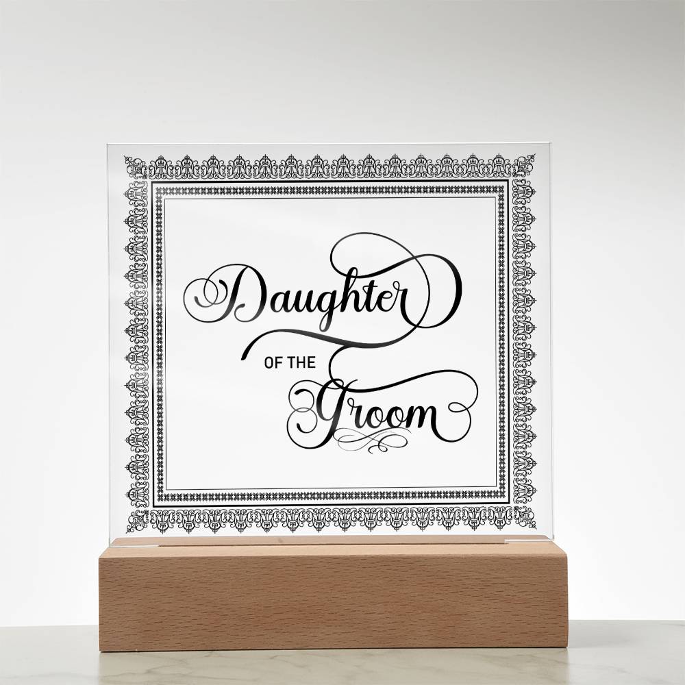 Daughter of the Groom (Black) - Square Acrylic Plaque