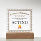 World's Greatest Expert In Acting - Square Acrylic Plaque