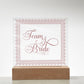 Team Bride (Rose) - Square Acrylic Plaque