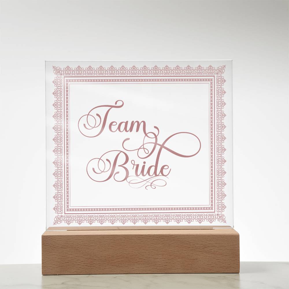 Team Bride (Rose) - Square Acrylic Plaque