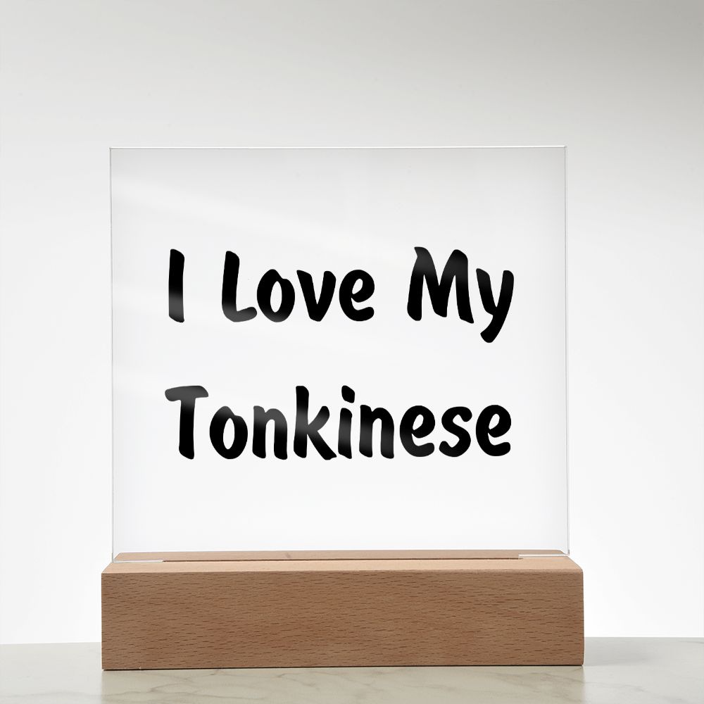 Love My Tonkinese - Square Acrylic Plaque