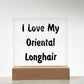Love My Oriental Longhair - Square Acrylic Plaque