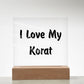 Love My Korat - Square Acrylic Plaque