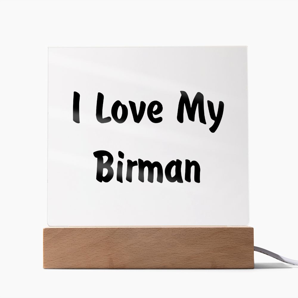 Love My Birman - Square Acrylic Plaque