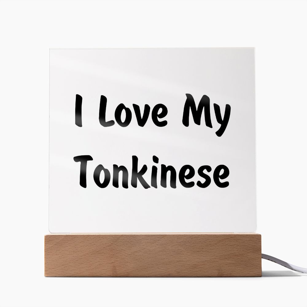 Love My Tonkinese - Square Acrylic Plaque