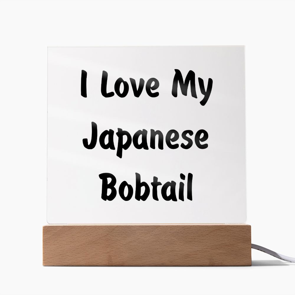 Love My Japanese Bobtail - Square Acrylic Plaque