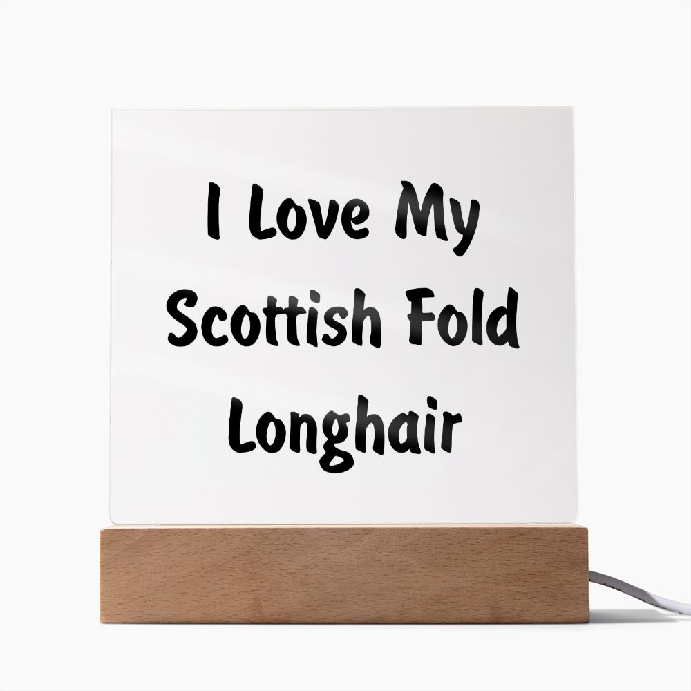 Love My Scottish Fold Longhair - Square Acrylic Plaque