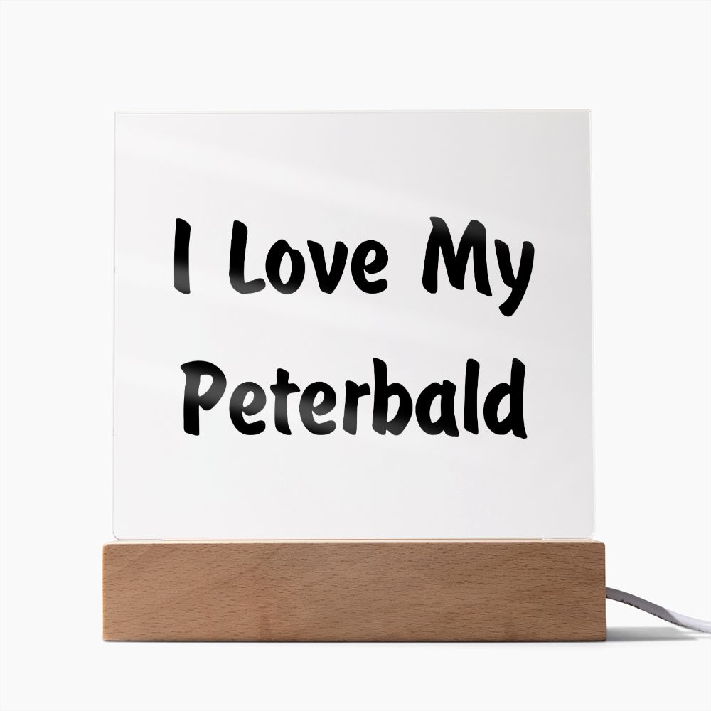 Love My Peterbald - Square Acrylic Plaque