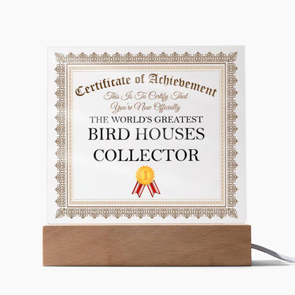 World's Greatest Bird Houses Collector - Square Acrylic Plaque With USB Corded LED Base