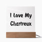 Love My Chartreux - Square Acrylic Plaque