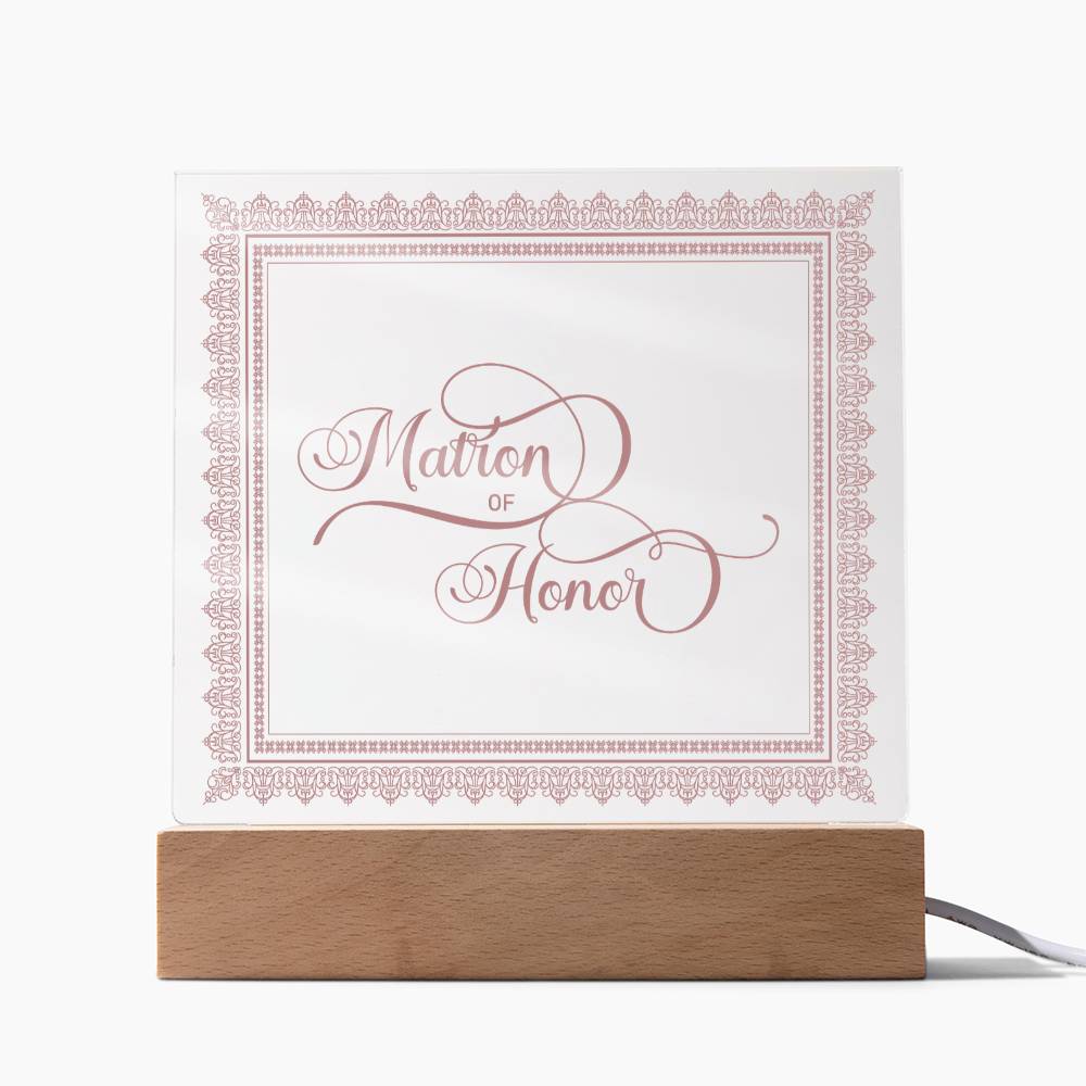 Matron of Honor (Rose) - Square Acrylic Plaque