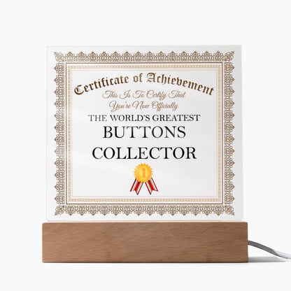 World's Greatest Buttons Collector - Square Acrylic Plaque With USB Corded LED Base