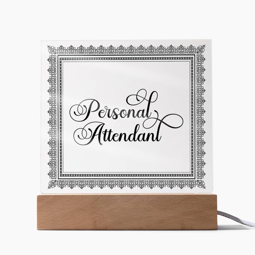 Personal Attendant (Black) - Square Acrylic Plaque