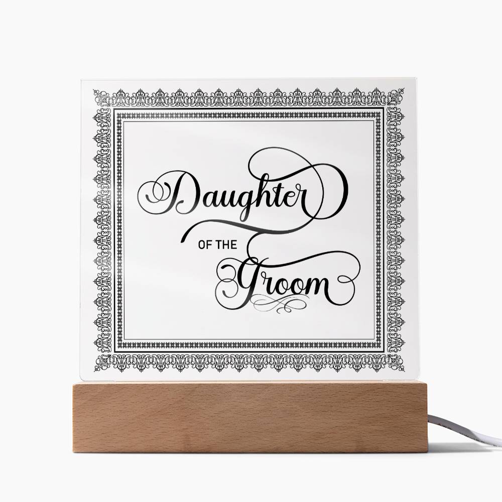 Daughter of the Groom (Black) - Square Acrylic Plaque