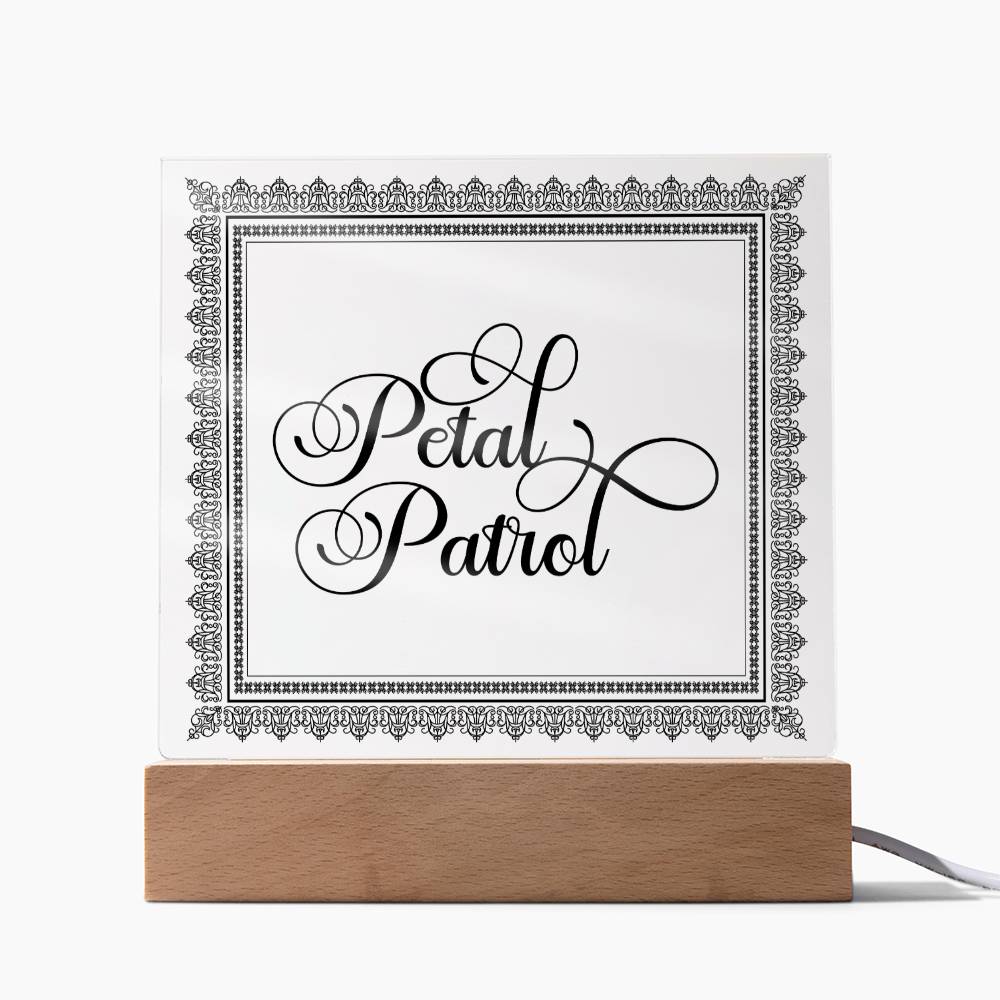 Petal Patrol (Black) - Square Acrylic Plaque