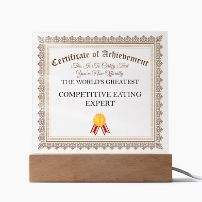 World's Greatest Competitive Eating Expert - Square Acrylic Plaque With LED Lights