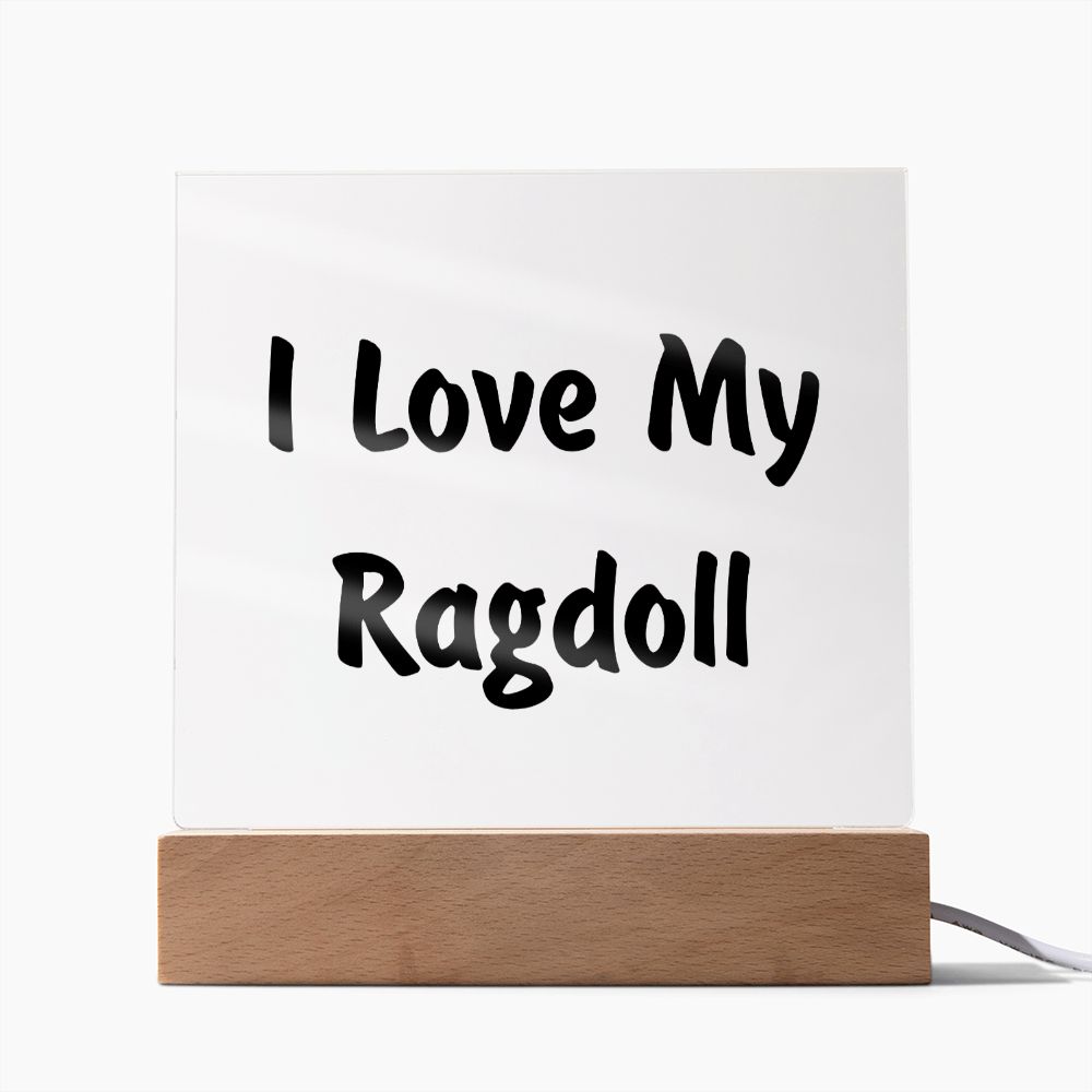 Love My Ragdoll - Square Acrylic Plaque