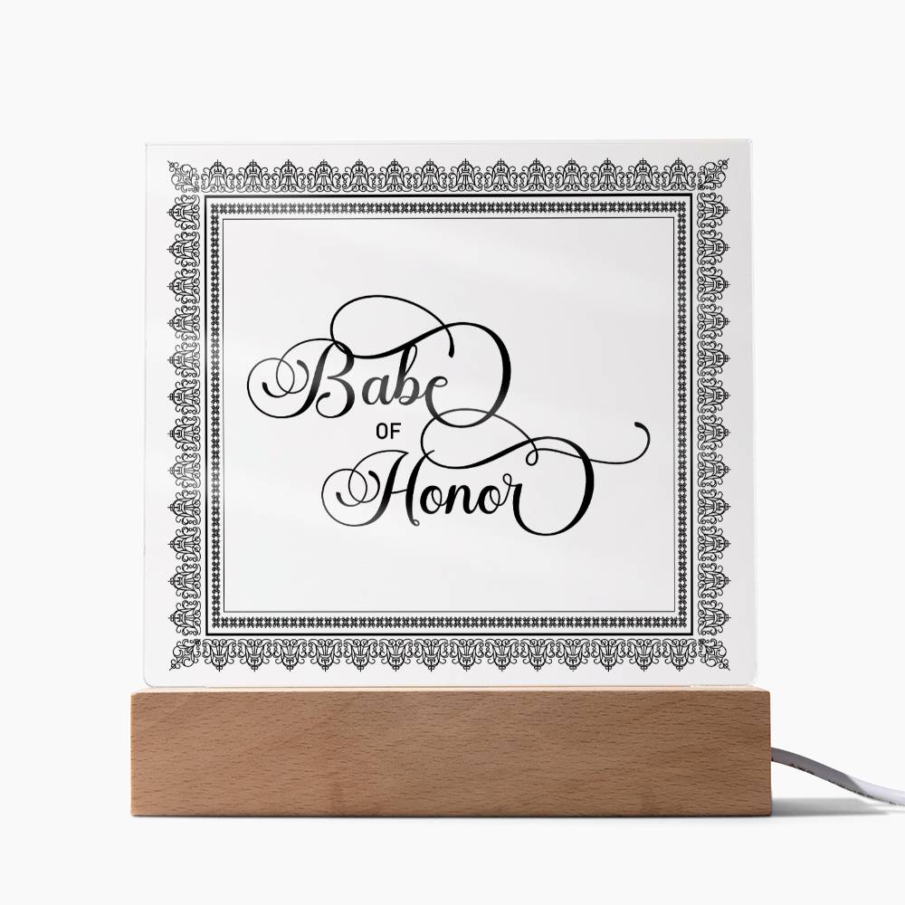 Babe of Honor (Black) - Square Acrylic Plaque