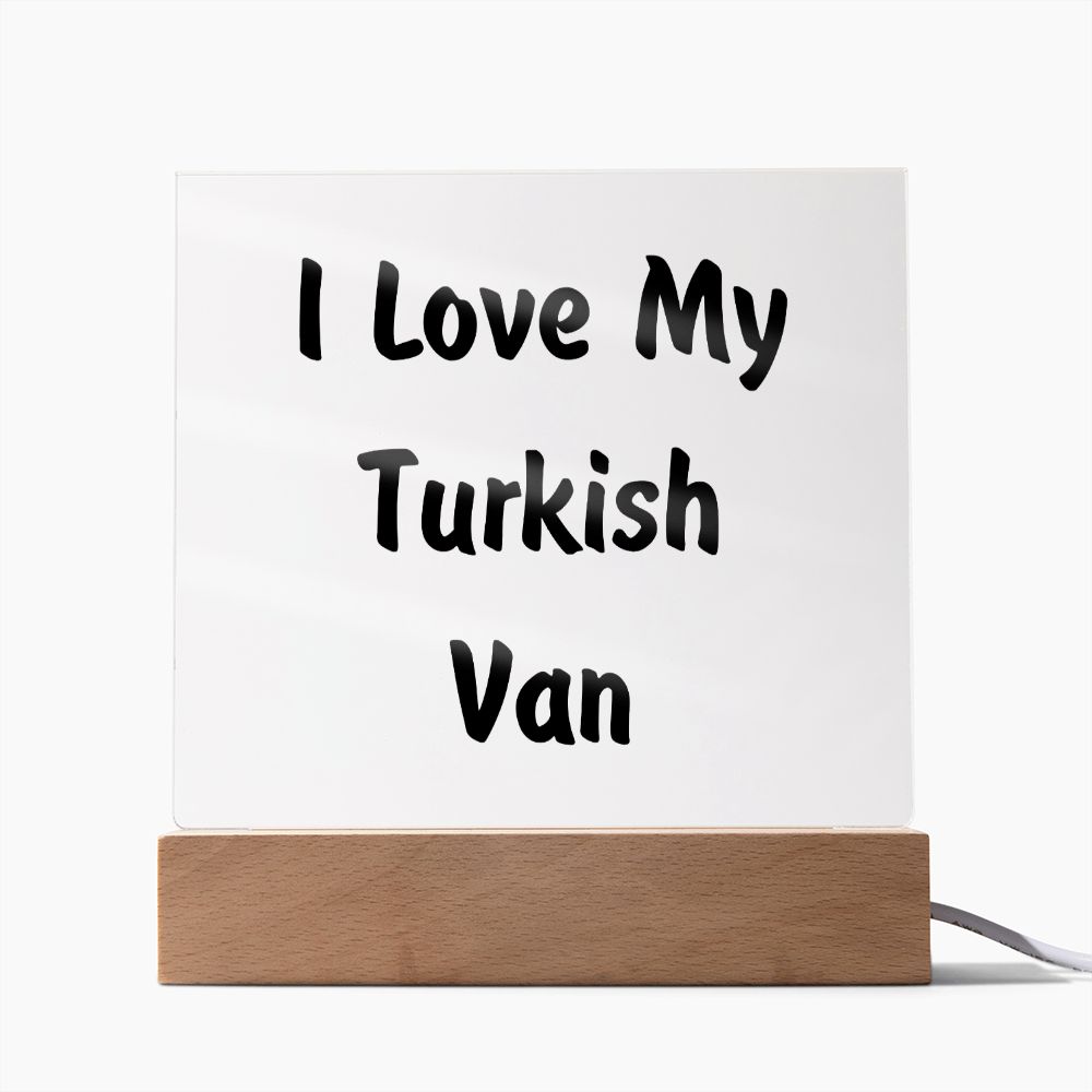 Love My Turkish Van - Square Acrylic Plaque