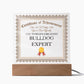 World's Greatest Bulldog Expert - Square Acrylic Plaque