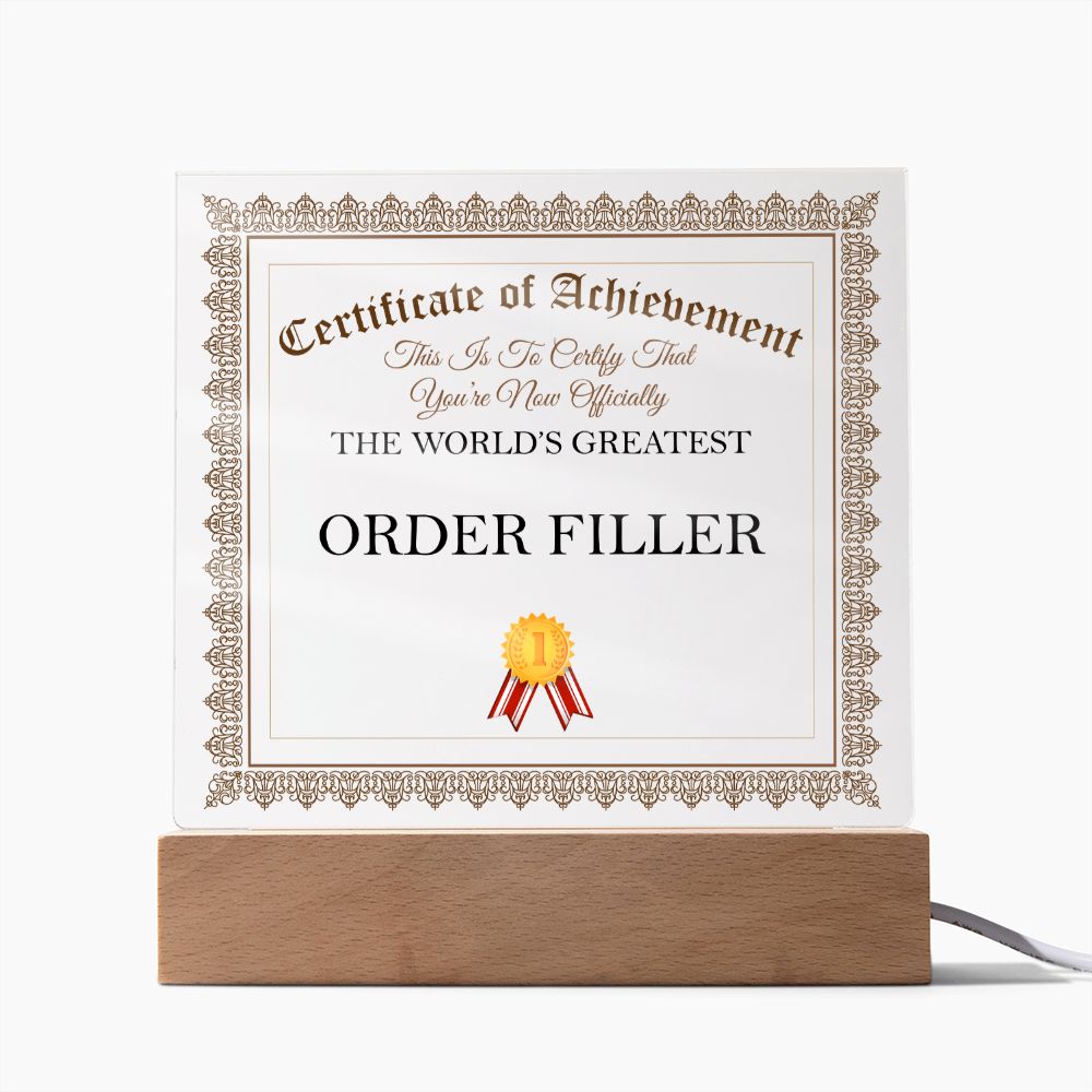 World's Greatest Order Filler - Square Acrylic Plaque