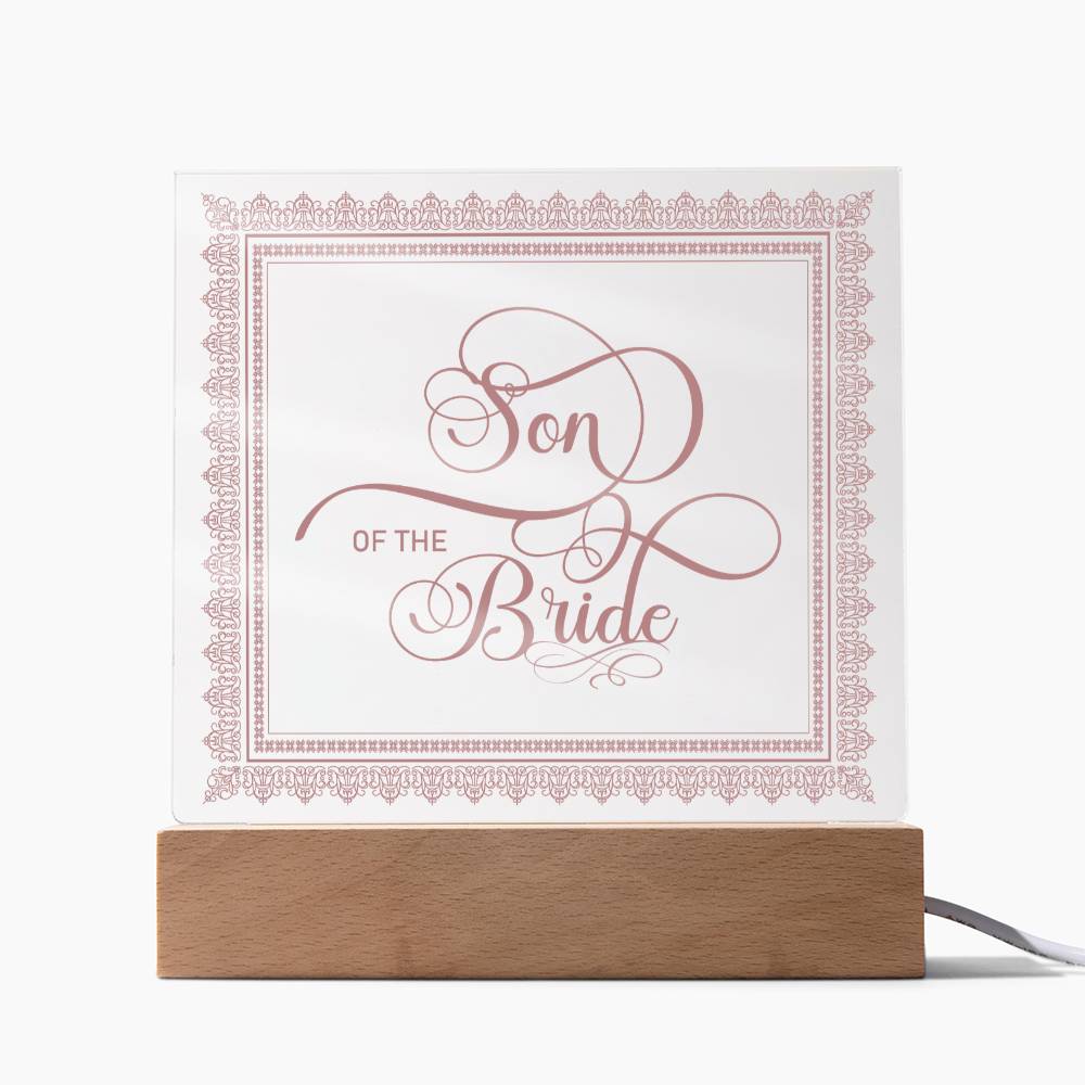Son of the Bride (Rose) - Square Acrylic Plaque