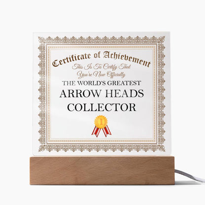 World's Greatest Arrow Heads Collector - Square Acrylic Plaque With USB Corded LED Base
