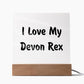 Love My Devon Rex - Square Acrylic Plaque